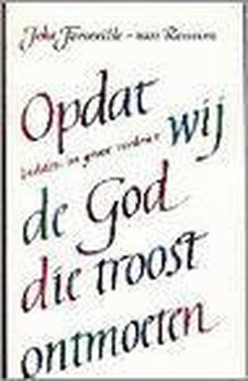 OPDAT WIJ DE GOD DIE TROOST - J. FORCEVILLE-VAN ROSSUM, Verzenden, Gelezen, J. FORCEVILLE-VAN ROSSUM