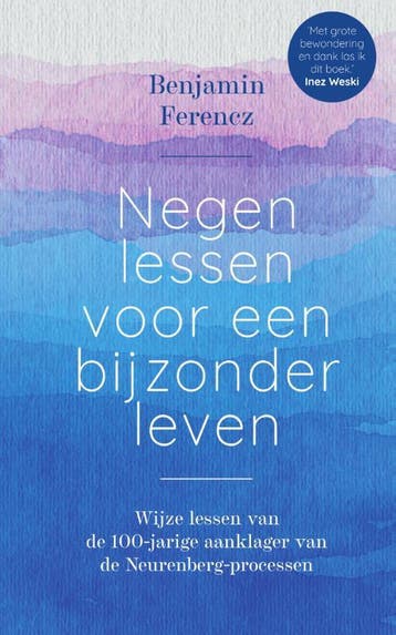 Negen lessen voor een bijzonder leven - Benjamin Ferencz, Boeken, Verzenden, Gelezen, Benjamin Ferencz