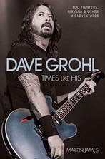 Dave Grohl 9781784187552 Martin James, Boeken, Verzenden, Zo goed als nieuw, Martin James