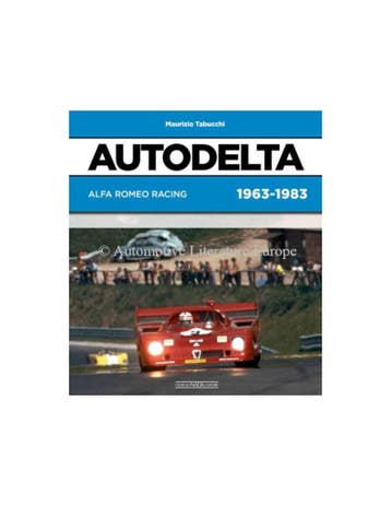 AUTODELTA: ALFA ROMEO RACING 1963-1983 - MAURIZIO TABUCCHI, Nieuw, Alfa Romeo, Author