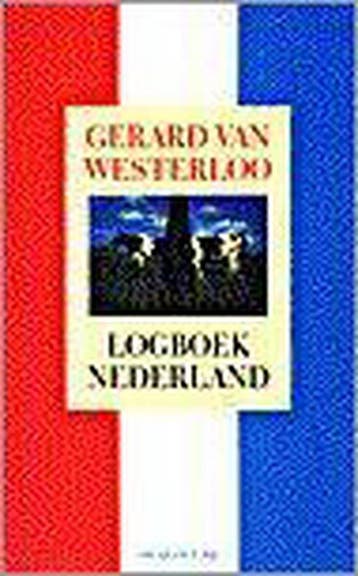LOGBOEK NEDERLAND - Gerard van Westerloo 9789023439936, Boeken, Verzenden, Gelezen, Gerard van Westerloo