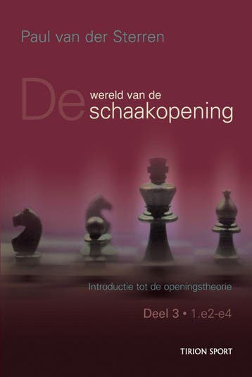 Wereld van de schaakopening / 3 - Paul van der Sterren, Boeken, Verzenden, Gelezen, Paul van der Sterren