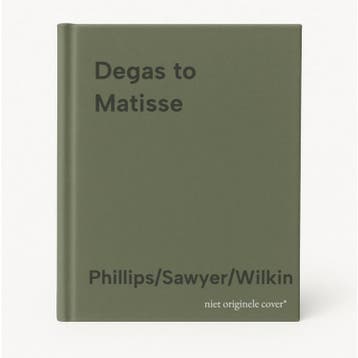 Degas to Matisse - Phillips/Sawyer/Wilkin 9781858941172, Verzenden, Gelezen, Phillips/Sawyer/Wilkin