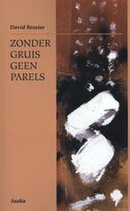 Zonder gruis geen parels 9789056700454 David Brazier, Verzenden, Gelezen, David Brazier