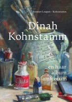 Dinah Kohnstamm en haar album amicorum 9789062168552, Verzenden, Zo goed als nieuw, Annejet Leupen-Kohnstamm