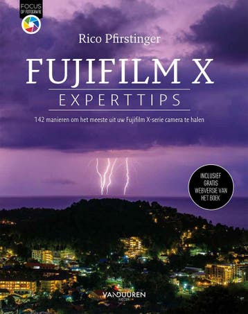 Fuji X Experttips / Focus op fotografie 9789463561112, Verzenden, Gelezen, Rico Pfirstinger