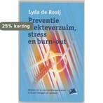 Preventie ziekteverzuim, stress en burn-out / PM-reeks, Verzenden, Gelezen, L. de Rooij