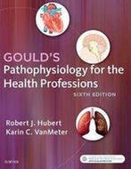 9780323414425 Goulds Pathophysiology for the Health Prof..., Verzenden, Zo goed als nieuw, Robert J. Hubert