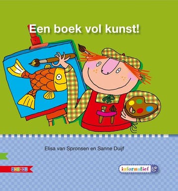 Een boek vol kunst! / AVI E3 / Veilig leren lezen, Verzenden, Zo goed als nieuw, Elisa van Spronsen