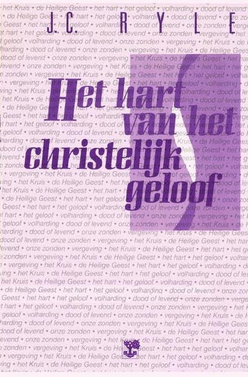 Het hart van het christelijk geloof - J.C. Ryle, Verzenden, Gelezen, J.C. Ryle