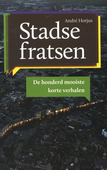 Stadse fratsen - André Horjus 9789033002656, Verzenden, Gelezen, André Horjus