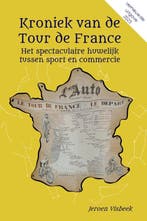 9789083240916 Kroniek van de Tour de France, Verzenden, Nieuw, Jeroen Visbeek