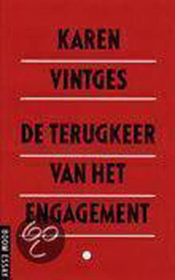 De terugkeer van het engagement / Boom essay - K. Vintges, Boeken, Filosofie, Verzenden, Gelezen, K. Vintges