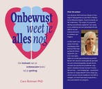 9789465331102 Onbewust weet je alles nog, Verzenden, Nieuw, Caro Botman