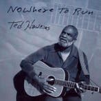 cd - Ted Hawkins - Nowhere To Run, Verzenden, Zo goed als nieuw