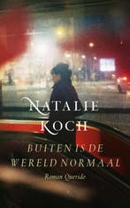 Buiten is de wereld normaal 9789021428468 Natalie Koch, Verzenden, Gelezen, Natalie Koch