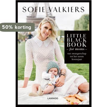 Little Black Book for moms - Sofie Valkiers 9789401455411, Verzenden, Gelezen, Sofie Valkiers