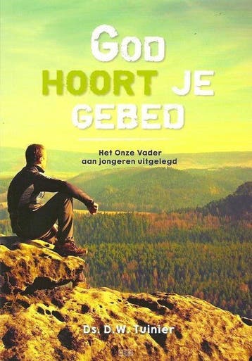 God hoort je gebed - D.W. Tuinier 9789491586699, Verzenden, Gelezen, D.W. Tuinier