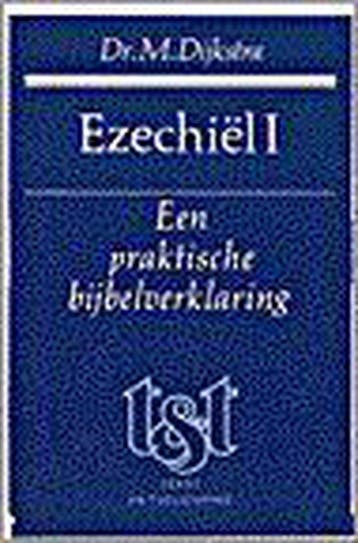 TEKST EN TOELICHTING EZECHIEL 1 - DIJKSTRA 9789024241163, Verzenden, Zo goed als nieuw, DIJKSTRA