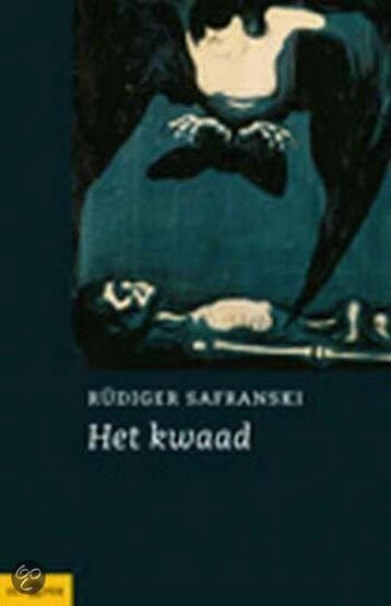 Het kwaad / Olympus - Rüdiger Safranski 9789025415396, Boeken, Verzenden, Gelezen, Rüdiger Safranski