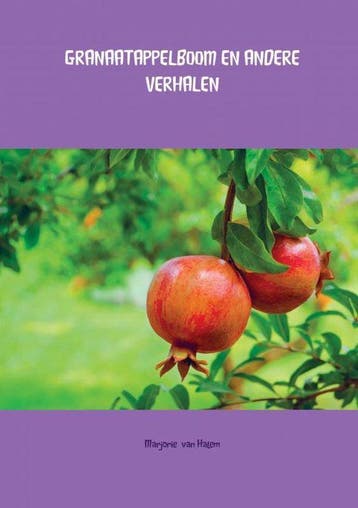 9789463184168 GRANAATAPPELBOOM EN ANDERE VERHALEN, Boeken, Verzenden, Nieuw, Marjorie Van Halem