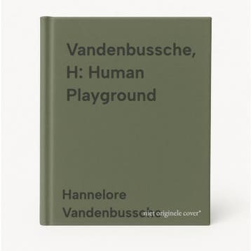 Vandenbussche, H: Human Playground - Hannelore Vandenbussche, Verzenden, Zo goed als nieuw, Hannelore Vandenbussche