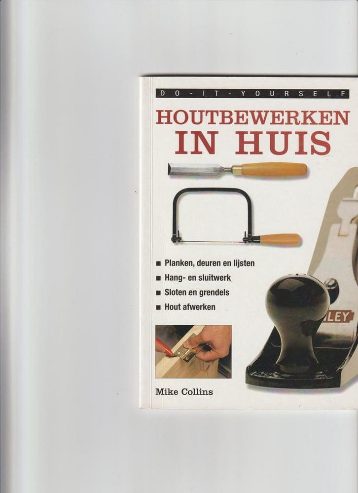 Houtbewerken in huis - Mike Collins 9789052952857, Boeken, Literatuur, Zo goed als nieuw, Verzenden
