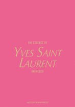 9788794190602 The Essence Of-The Essence of Yves Saint La..., Boeken, Verzenden, Nieuw, Kelly Reising
