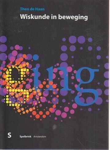 Wiskunde in beweging, 9789080407022, Boeken, Verzenden, Zo goed als nieuw, HBO
