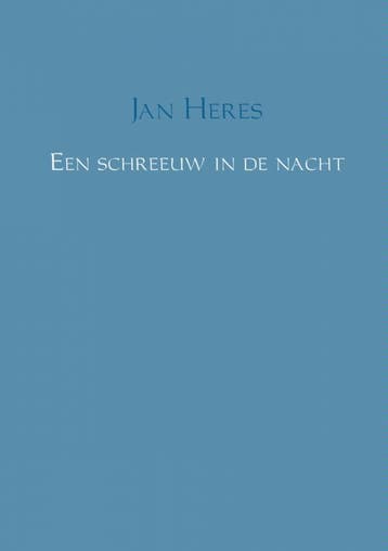 Een Schreeuw In De Nacht | Jan Heres | Nieuw, Ophalen of Verzenden, Nieuw, Jan Heres