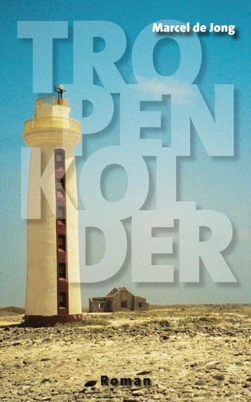 Tropenkolder - Marcel de Jong 9789054522195, Verzenden, Zo goed als nieuw, Marcel de Jong