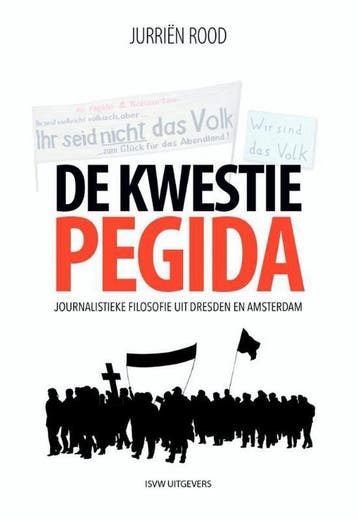 De kwestie Pegida - Jurriën Rood 9789491693779, Verzenden, Zo goed als nieuw, Jurriën Rood