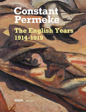 Constant Permeke, The English Years 1914-1919 | Nieuw, Ophalen of Verzenden, Nieuw, Jan Ceuleers; Christophe Clercq; Inne Gheeraert; Ludo Beheydt; René Vermeir