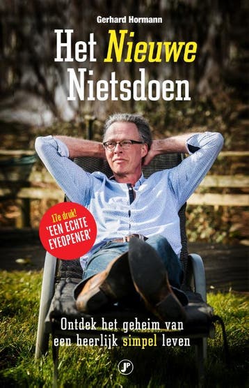 Het nieuwe nietsdoen 9789089758330 Gerhard Hormann, Boeken, Verzenden, Zo goed als nieuw, Gerhard Hormann