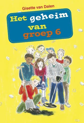 Het geheim van groep 6 - Gisette van Dalen 9789087180775, Verzenden, Gelezen, Gisette van Dalen