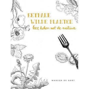 Eetbare wilde planten - leer koken met de natuur, Boeken, Verzenden, Gelezen, Marion de Kort