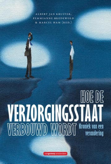 Hoe De Verzorgingsstaat Verbouwd Wordt |  | Nieuw, Ophalen of Verzenden, Nieuw