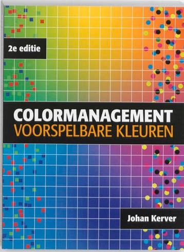 Colormanagement - voorspelbare kleuren, 2e editie - J., Verzenden, Zo goed als nieuw, J. Kerver