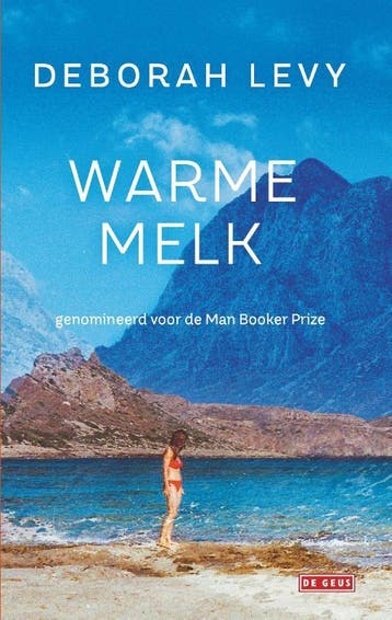 Warme melk - Deborah Levy 9789044538847, Verzenden, Gelezen, Deborah Levy