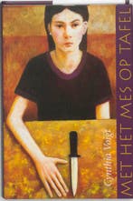 Met het mes op tafel 9789060699614 Cynthia Voigt, Boeken, Verzenden, Zo goed als nieuw, Cynthia Voigt