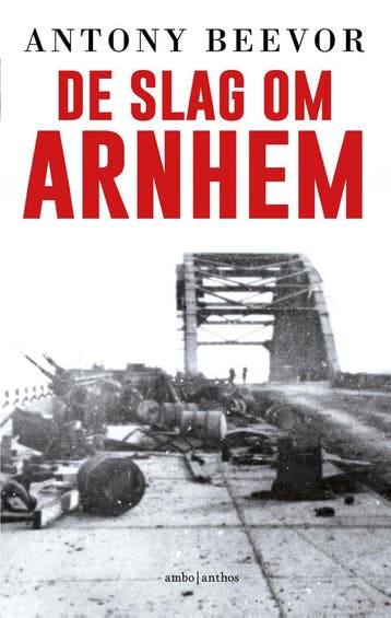De slag om Arnhem - Antony Beevor 9789026347115, Verzenden, Gelezen, Antony Beevor