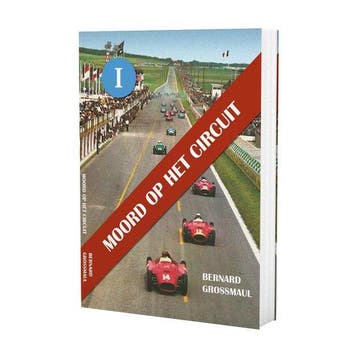 Moord op het circuit - Bernard Grossmaul 9789491837388, Verzenden, Gelezen, Bernard Grossmaul
