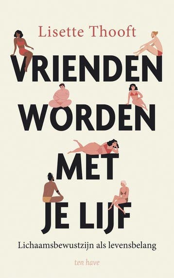 9789025909222 Vrienden worden met je lijf, Verzenden, Nieuw, Lisette Thooft