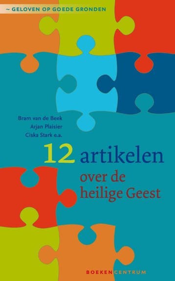12 artikelen over de heilige Geest / Geloven op goede, Boeken, Verzenden, Gelezen, Bram van de Beek