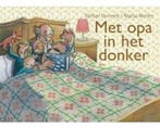 Boek Met opa in het donker 9789044815887, Verzenden, Zo goed als nieuw