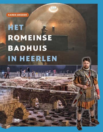 Het Romeinse badhuis in Heerlen - Karen Jeneson, Verzenden, Gelezen, Karen Jeneson