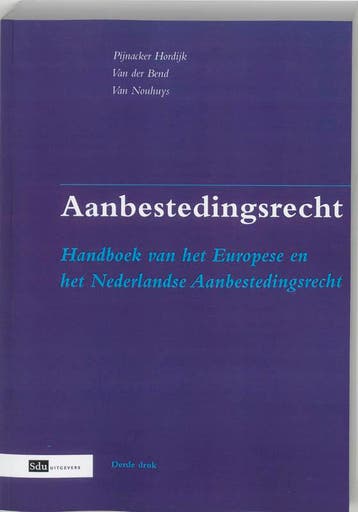 Aanbestedingsrecht 9789012106573 E.H. Pijnacker Hordijk, Boeken, Verzenden, Zo goed als nieuw, E.H. Pijnacker Hordijk