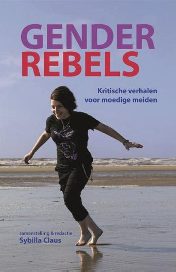 Gender rebels 9789090387512, Verzenden, Zo goed als nieuw