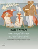 Aan t water | 9789068688726 | Boudewijn Bakker ; Helmi, Boeken, Zo goed als nieuw, Boudewijn Bakker ; Helmi Goudswaard ; Nicolaas Matsier