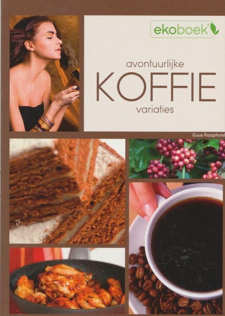 Koffie / Ekoboek / EKO104 9789088160110 Guus Raaphorst, Boeken, Kookboeken, Zo goed als nieuw, Verzenden